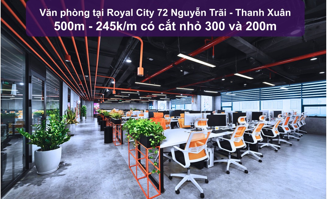 Sàn văn phòng cho thuê Royal City 500m² giá 122.5 triệu - Full nội thất, sẵn sàng làm việc!