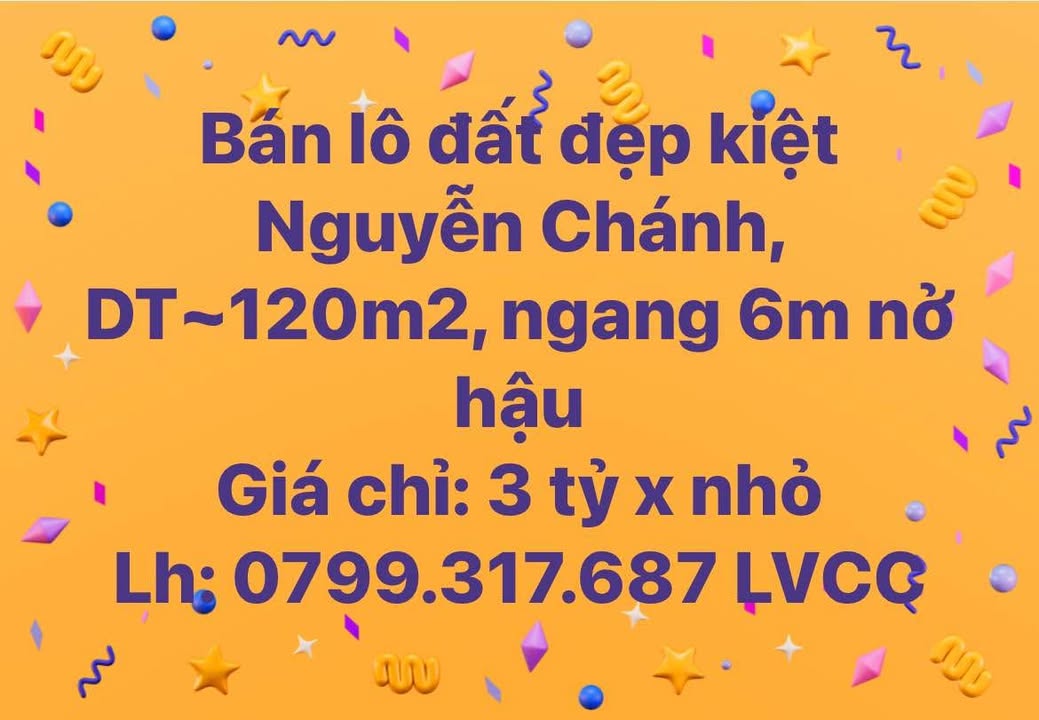 Đất nền đẹp đường Nguyễn Chánh, 120m² giá chỉ 3 tỷ - Cơ hội đầu tư hấp dẫn!
