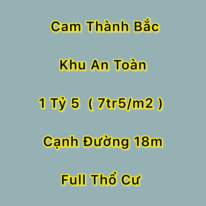 Đất thổ cư Cam Thành Bắc 200m² giá 1.5 tỷ - Gần đường 18m, sổ đỏ chính chủ!