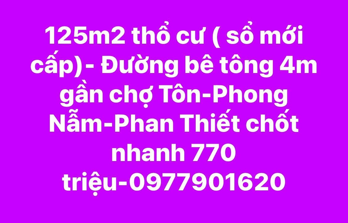 Đất thổ cư 125m² tại Phong Nẫm, Phan Thiết - Giá chỉ 770 triệu!