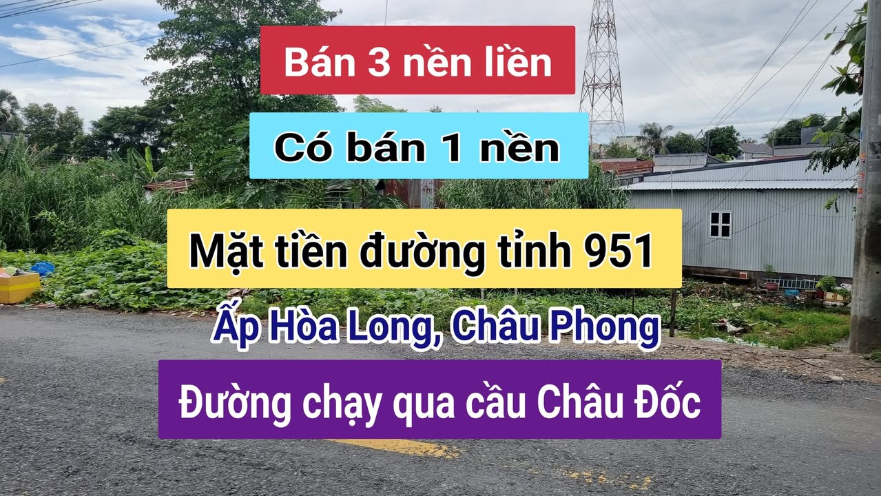 Bán 3 Nền Đất Mặt Tiền Đường Tỉnh 951, Xã Châu Phong - Giá 650 triệu, Đầu Tư Sinh Lời!