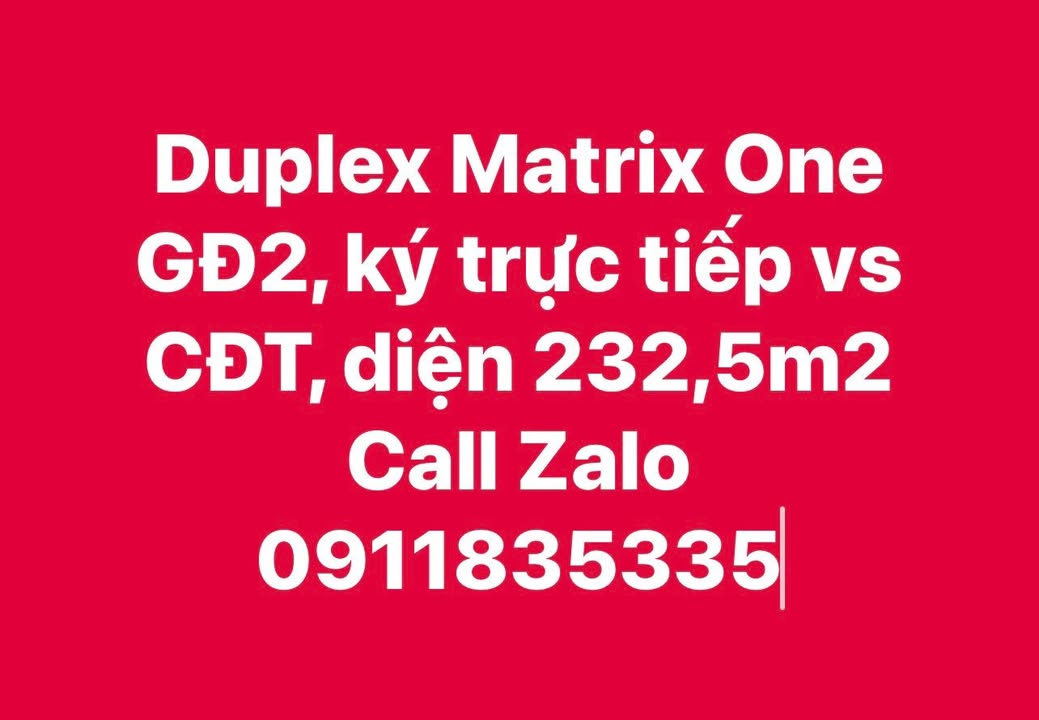 Căn hộ Duplex Matrix One GĐ2, Nam Từ Liêm 232m² - Ký trực tiếp với chủ đầu tư