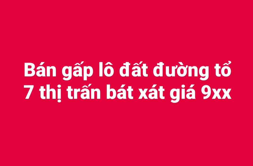 Đất nền Tổ 7 thị trấn Bát Xát 90m² giá 900 triệu - Hướng Đông Bắc, sổ đỏ chính chủ!