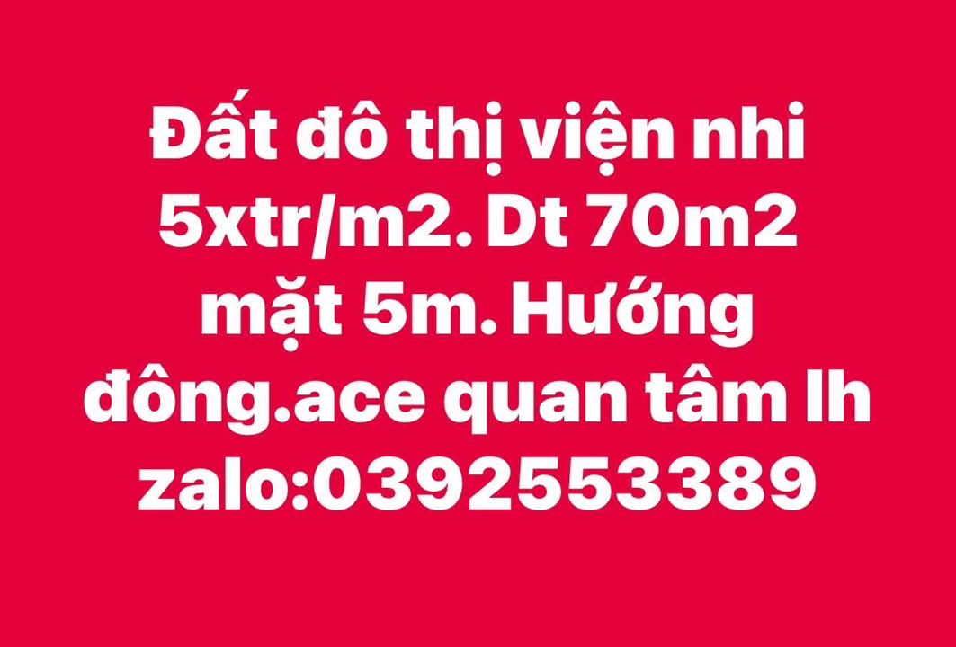 Đất đô thị Viện Nhi Hải Dương 70m² giá 3.5 tỷ - Hướng Đông thuận lợi
