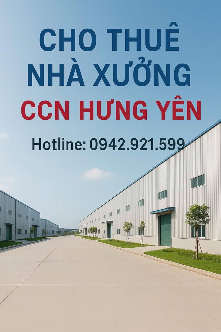 Cho thuê kho xưởng tại Cụm công nghiệp Hưng Yên 1500m² - Hạ tầng hoàn chỉnh, giá tốt!