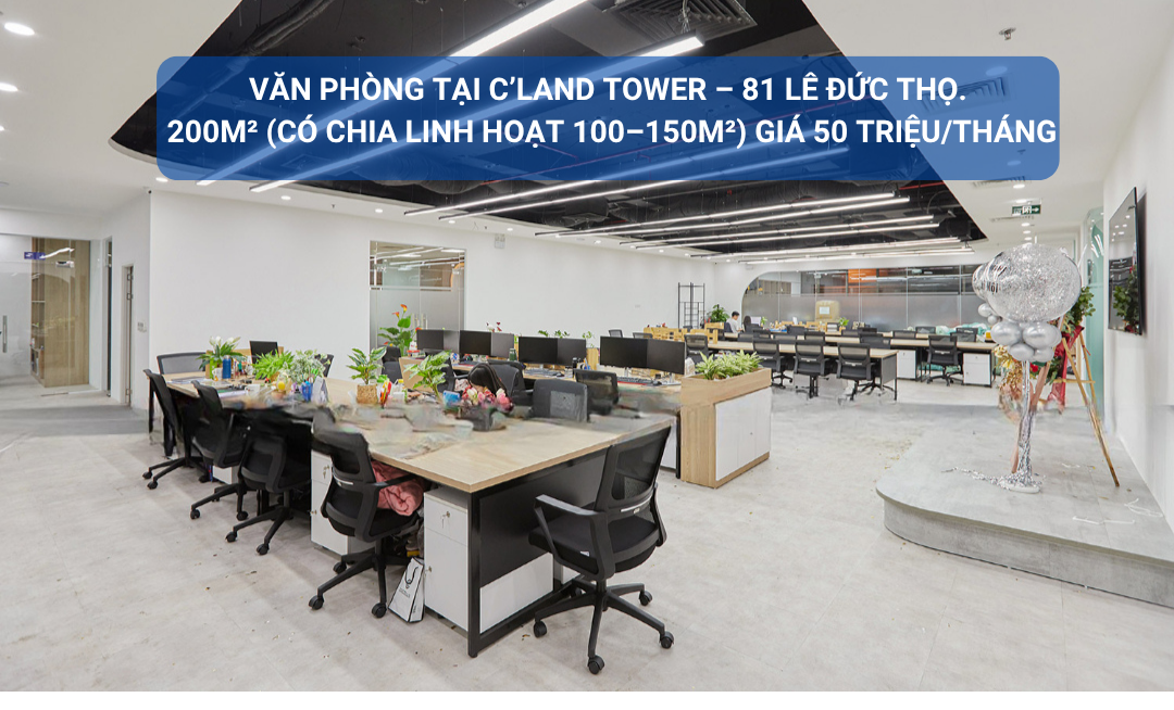 Cho thuê văn phòng C’Land Tower 200m² giá 50 triệu - Không gian linh hoạt, tiện nghi đầy đủ!