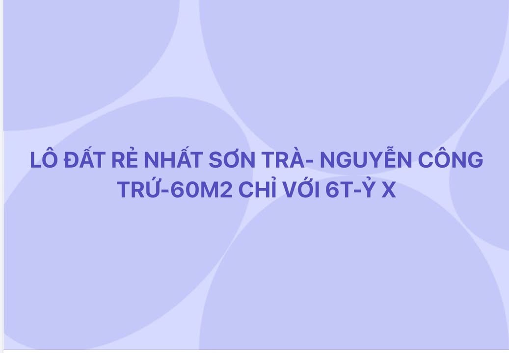 Đất nền Sơn Trà Đà Nẵng 60m² giá 6 tỷ - Cơ hội đầu tư sinh lời!