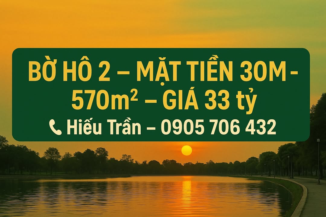 Đất Bờ Hồ 2 Hội An 570m² giá 30 tỷ - Vị trí kim cương hiếm có!