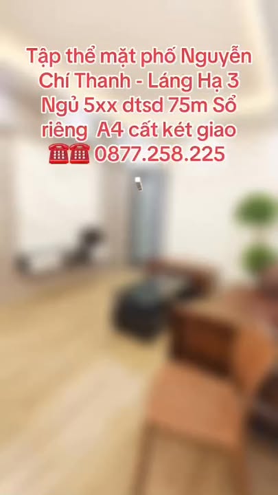 Bán Tập thể mặt phố Nguyễn Chí Thanh, Đống Đa 75m² - Nhà đẹp giao ngay, nội thất cơ bản!