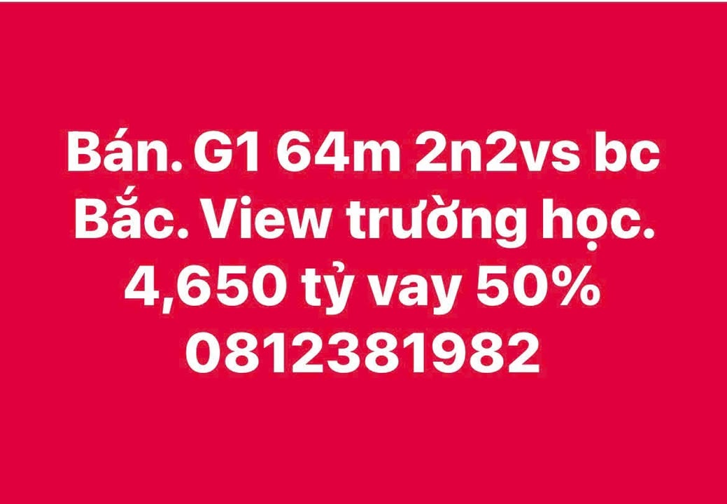 Căn hộ G1 Tây Mỗ 64m² giá 4.65 tỷ - View trường học, chính chủ bán!