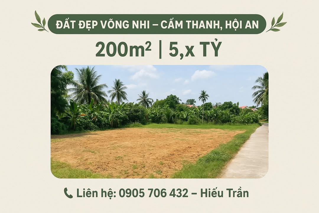 Đất nền Võng Nhi, Cẩm Thanh, Hội An 200m² giá 5-6 tỷ - Pháp lý chuẩn, cơ hội đầu tư hấp dẫn!