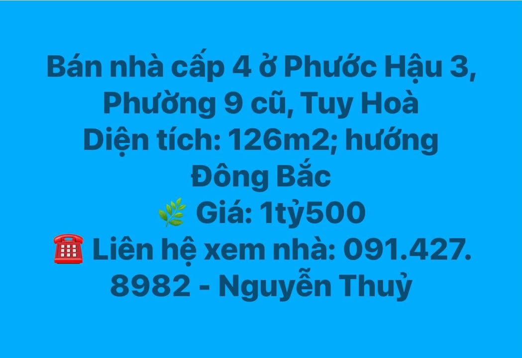 Nhà cấp 4 Phước Hậu 3, Phường 9, Tuy Hòa 126m² giá 1.5 tỷ - Chính chủ bán gấp!