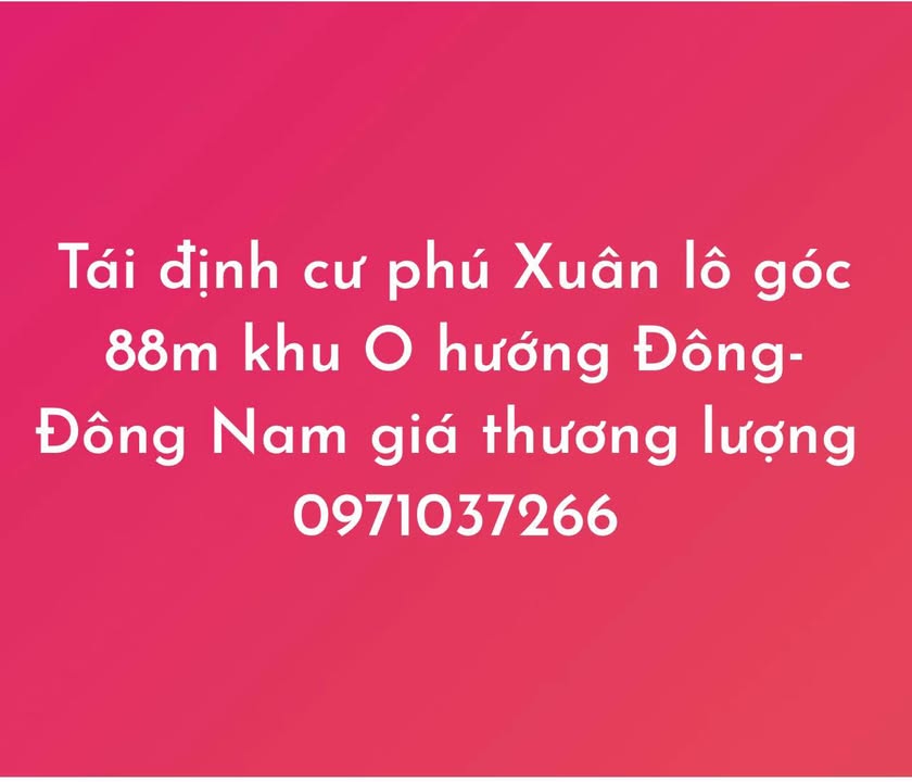 Đất Tái Định Cư Phú Xuân 88m² giá thương lượng - Lô góc hướng Đông, Đông Nam