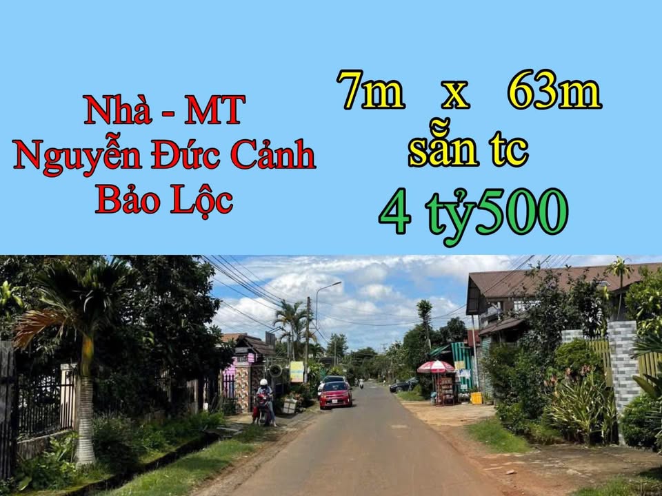 Nhà phố Bảo Lộc 441m² giá 4.5 tỷ - Mặt tiền đường Nguyễn Đức Cảnh, chính chủ bán!