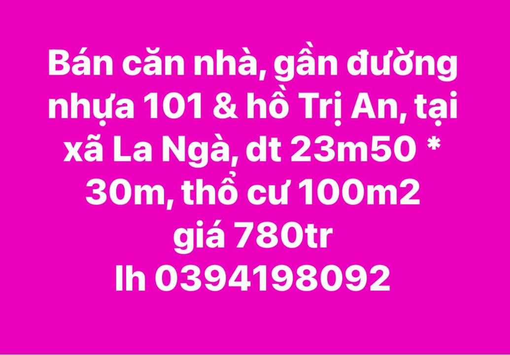 Nhà bán tại La Ngà, Định Quán, 705m² chỉ 780 triệu - Đầu tư lý tưởng!