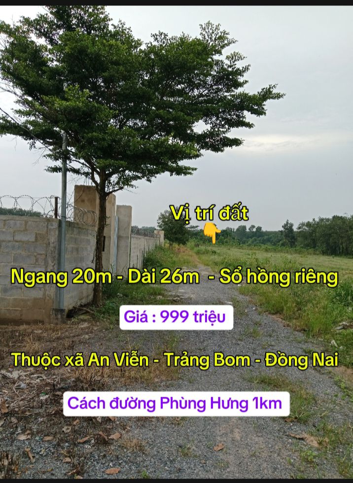 Đất nền 520m² xã An Viễn, Trảng Bom giá 999 triệu - Cơ hội đầu tư tuyệt vời!