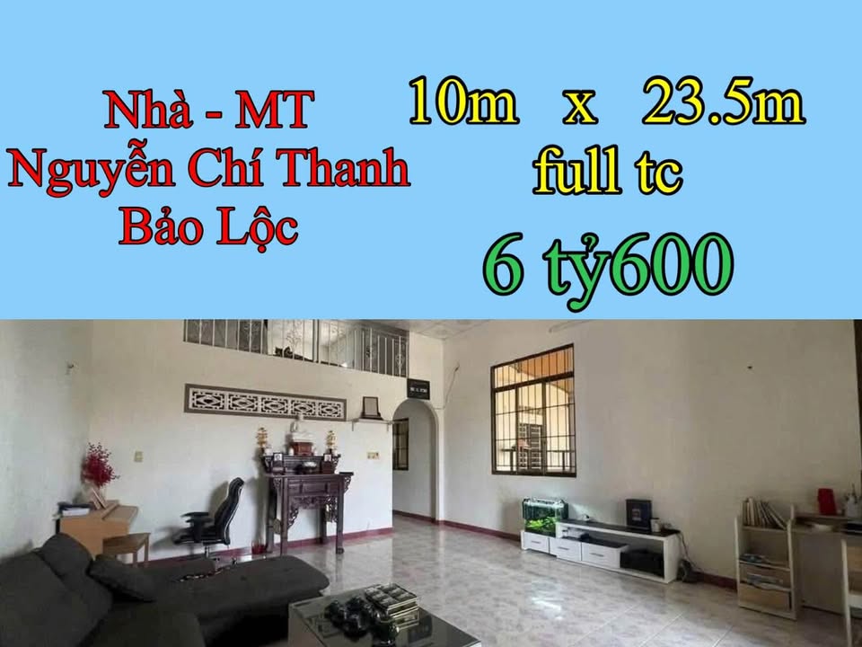 Nhà mặt tiền Nguyễn Chí Thanh, Bảo Lộc 235m² giá 6.6 tỷ - Đầy đủ tiện nghi, sẵn sàng vào ở!