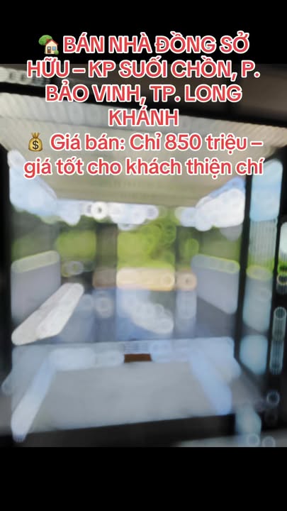 Nhà riêng tại KP Suối Chồn, P. Bảo Vinh, TP. Long Khánh 100m² - Giá tốt 850 triệu