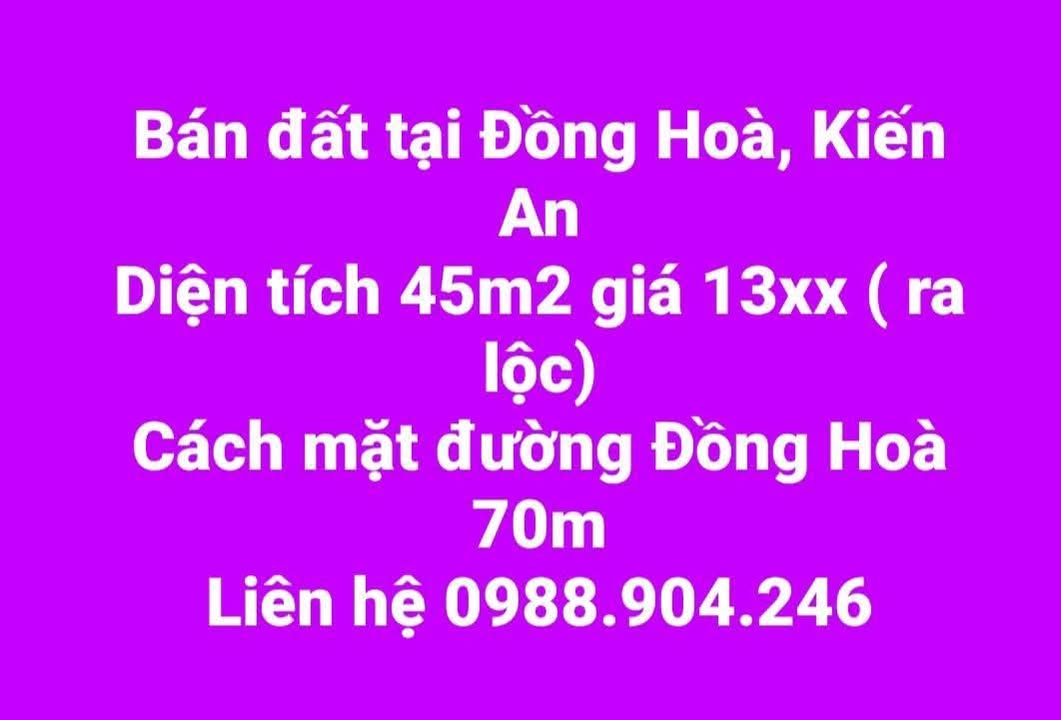 Đất nền Đồng Hoà, Kiến An 45m² giá 1.3 tỷ - Cơ hội đầu tư tuyệt vời!