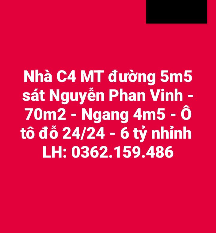 Nhà C4 Mặt Tiền Đường Nguyễn Phan Vinh, 70m² giá 6 tỷ - Ô tô đỗ 24/24!