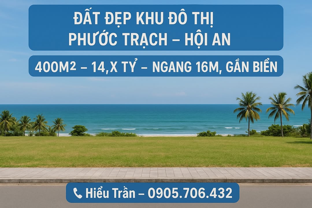 Đất nền khu đô thị Phước Trạch, Hội An 400m² giá 14 tỷ - Tiềm năng sinh lời cao!