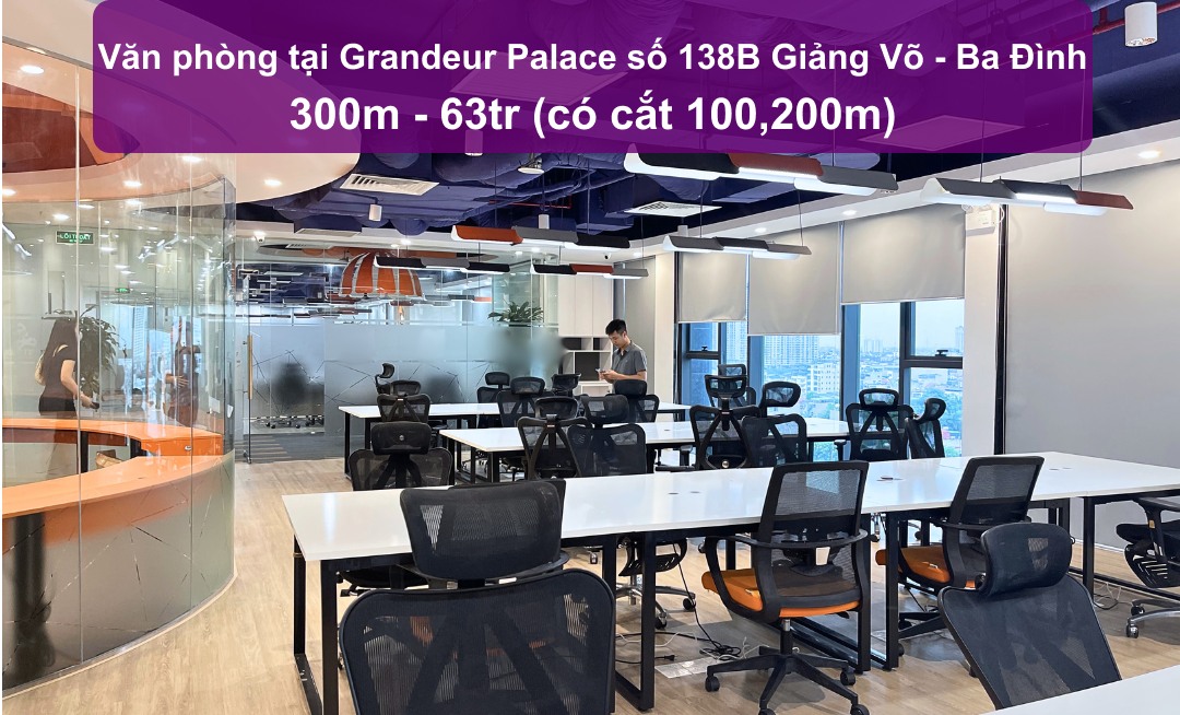 Sàn văn phòng lô góc tại Grandeur Palace, Giảng Võ 300m² giá 63 triệu - Đầy đủ tiện ích!