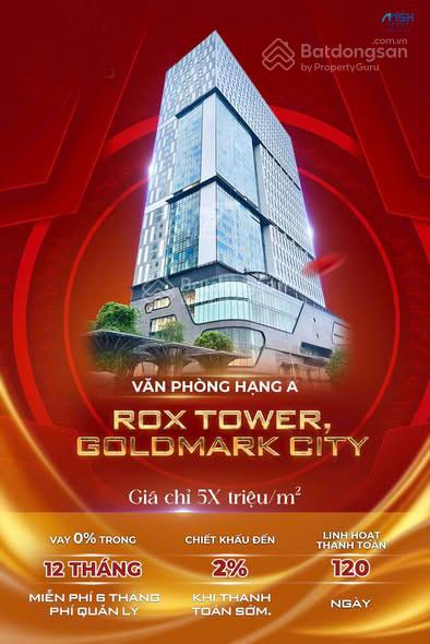 Văn phòng hạng A tại Goldmark City 245m² chỉ 12.25 tỷ - Đầu tư sinh lời ngay!