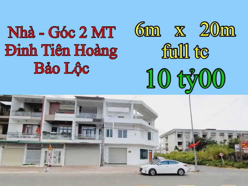 Nhà phố Đinh Tiên Hoàng, Bảo Lộc 120m² giá 10 tỷ - Kinh doanh lý tưởng!