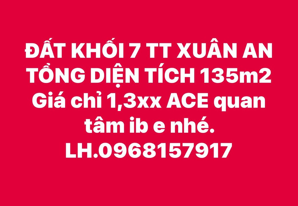 Đất nền Khu phố 7, phường Xuân An, 135m² giá 1.3 tỷ - Sổ đỏ chính chủ!