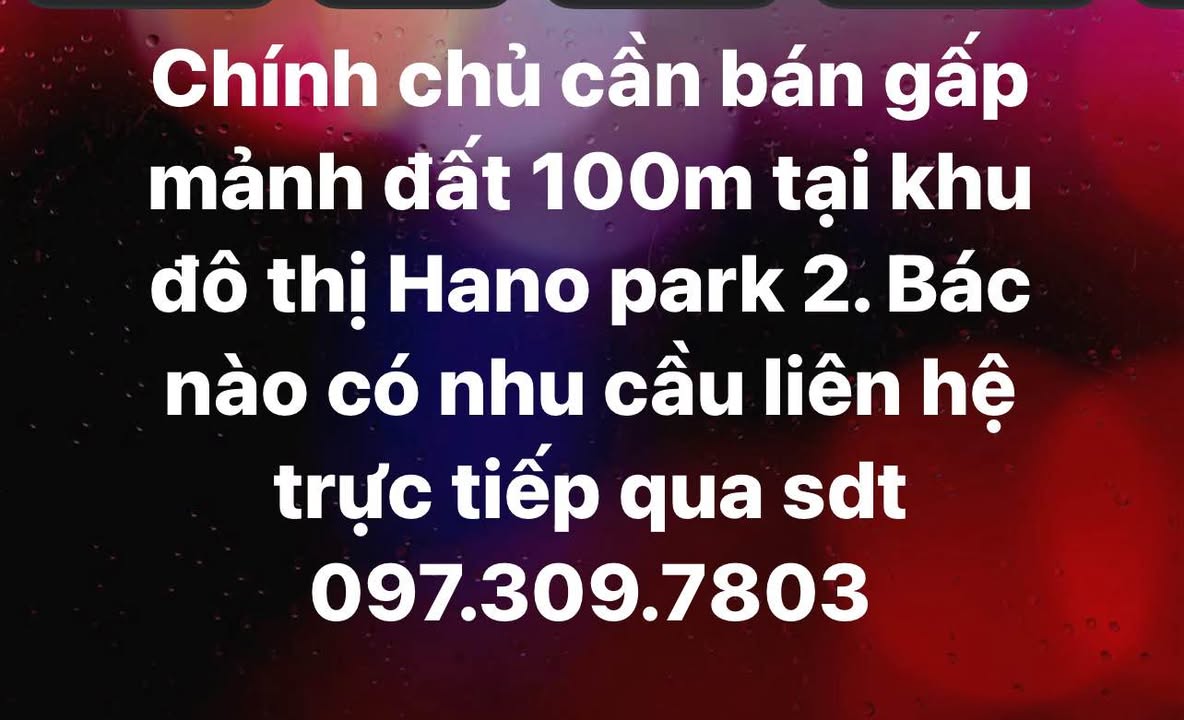 Đất nền Hano Park 2, 100m² giá thỏa thuận - Cơ hội đầu tư hấp dẫn!