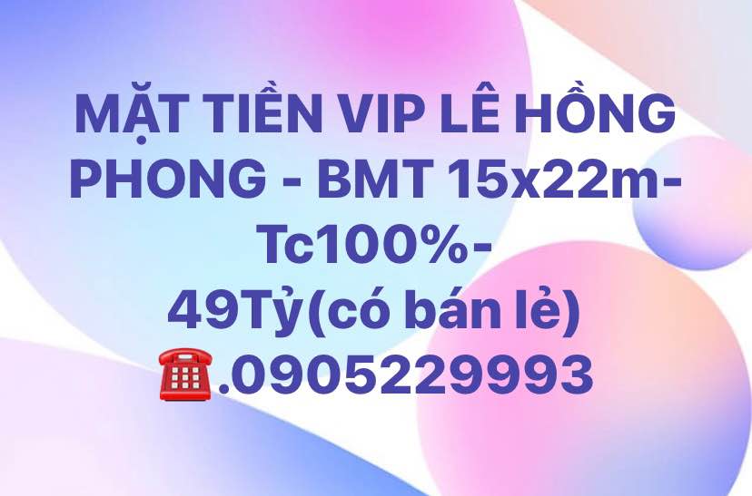 Đất mặt tiền Lê Hồng Phong, Buôn Ma Thuột 330m² giá 49 tỷ - Cơ hội đầu tư hiếm có!