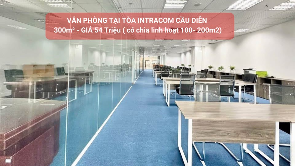 Văn phòng cho thuê Tòa Intracom Cầu Diễn 300m² giá 54 triệu - Sang trọng, tiện nghi!