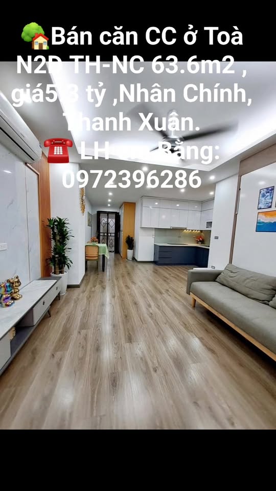 Căn hộ chung cư Tòa N2D TH-NC Nhân Chính 63.6m² giá 5.3 tỷ - Sẵn sàng vào ở ngay!