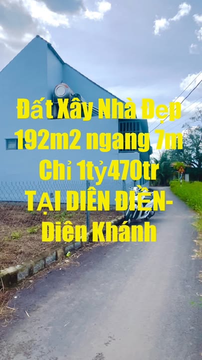 Đất Xây Nhà Đẹp 192m² giá 1.47 tỷ - Đường nhựa thông thoáng tại Diên Điền