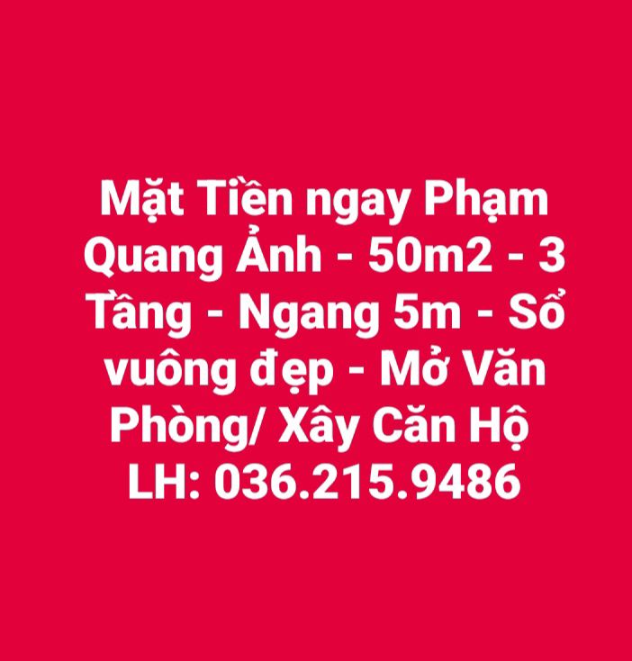 Mặt tiền Phạm Quang Ảnh 50m² giá thỏa thuận - Sổ vuông đẹp, mở văn phòng ngay!