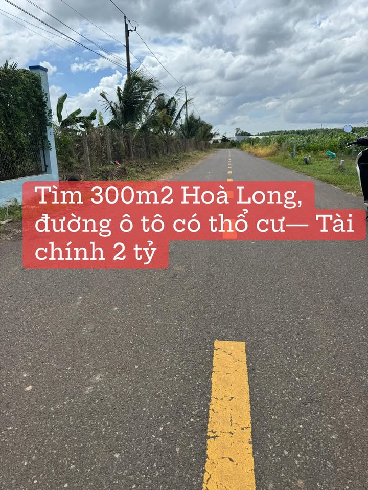 Đất thổ cư Hòa Long 300m² giá thỏa thuận - Đường ô tô vào tận nơi!