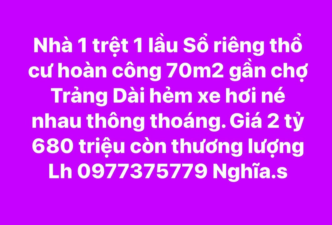 Nhà 1 trệt 1 lầu Trảng Dài 70m² giá 2.68 tỷ - Sổ riêng chính chủ!