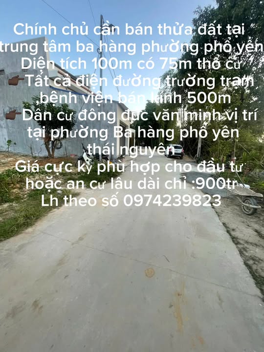 Đất thổ cư 100m² tại phường Ba Hàng, Phổ Yên - Giá chỉ 900 triệu!