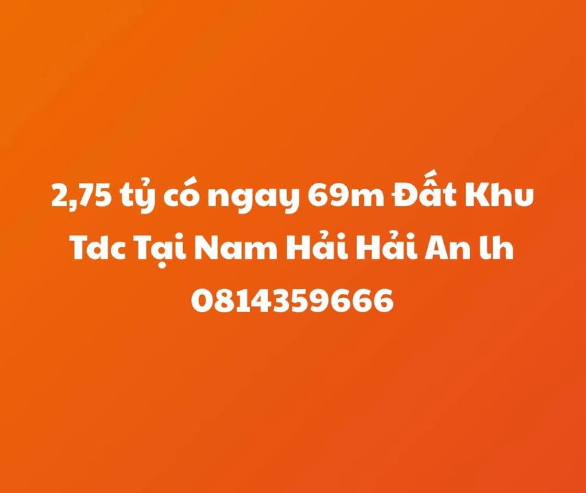 Đất Khu TDC Nam Hải, Hải An 69m² giá 2.75 tỷ - Cơ hội đầu tư hấp dẫn!