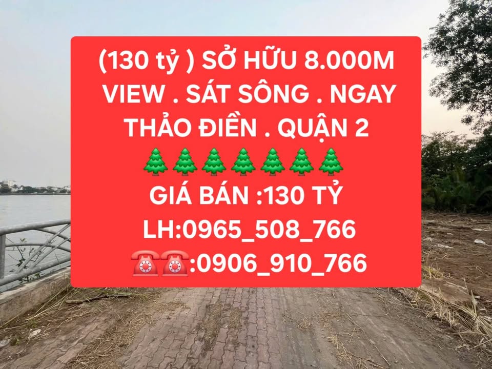 Đất nền mặt sông Bình Quới 8000m² giá 130 tỷ - Khu vực đắc địa, view Thảo Điền