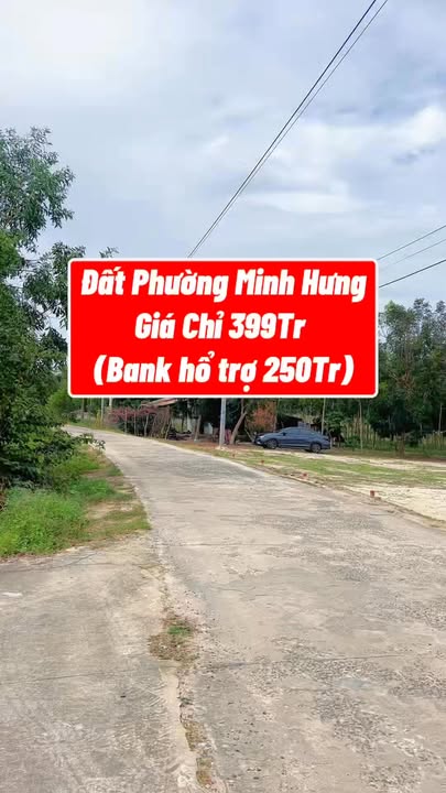 Đất thổ cư 60m² tại Minh Hưng, Chơn Thành chỉ 399 triệu - Sổ đỏ chính chủ sẵn sàng!