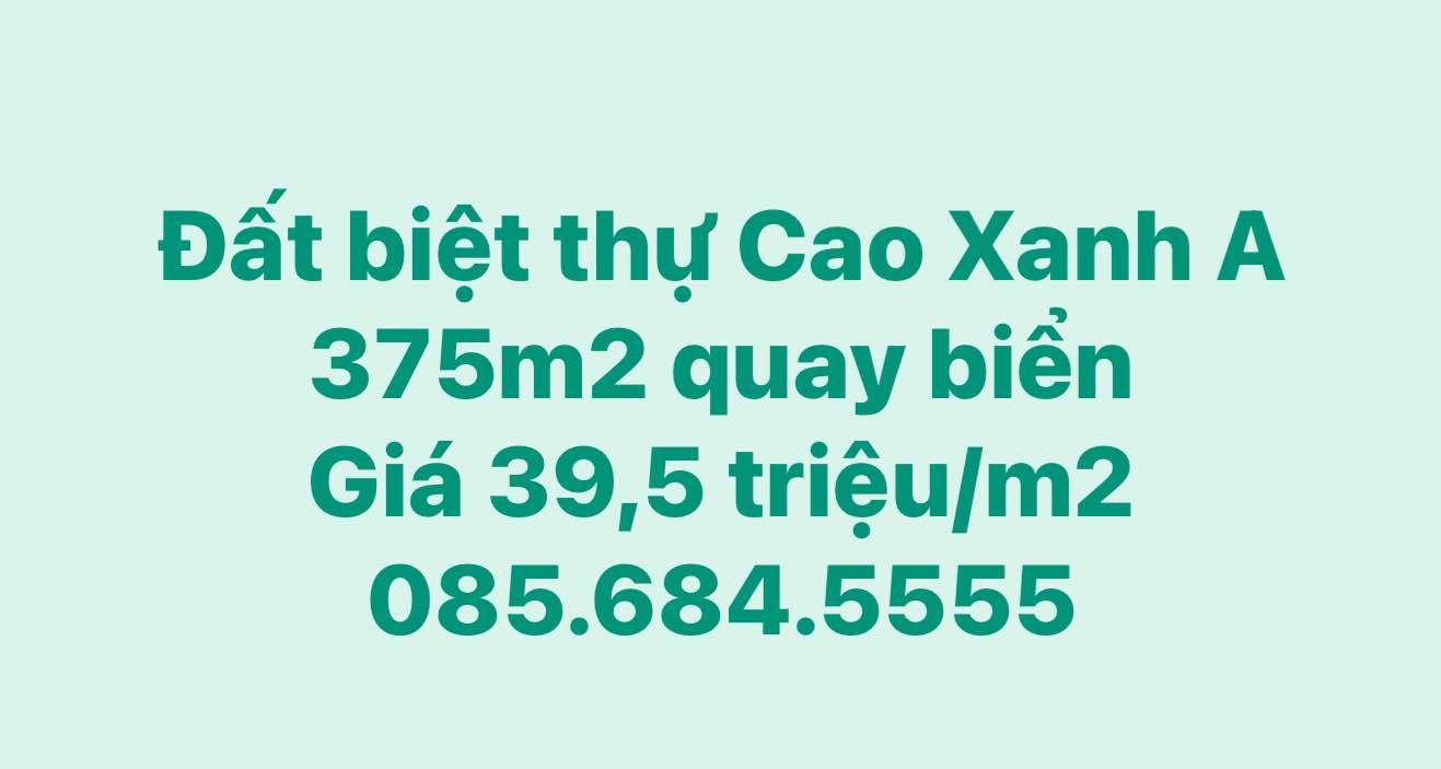 Đất biệt thự Cao Xanh A Hạ Long 375m² giá 14.812 tỷ - Quay biển tuyệt đẹp!