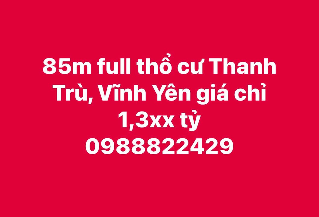 Đất thổ cư 85m² Thanh Trù, Vĩnh Yên chỉ 1.3 tỷ - Cơ hội đầu tư tuyệt vời!