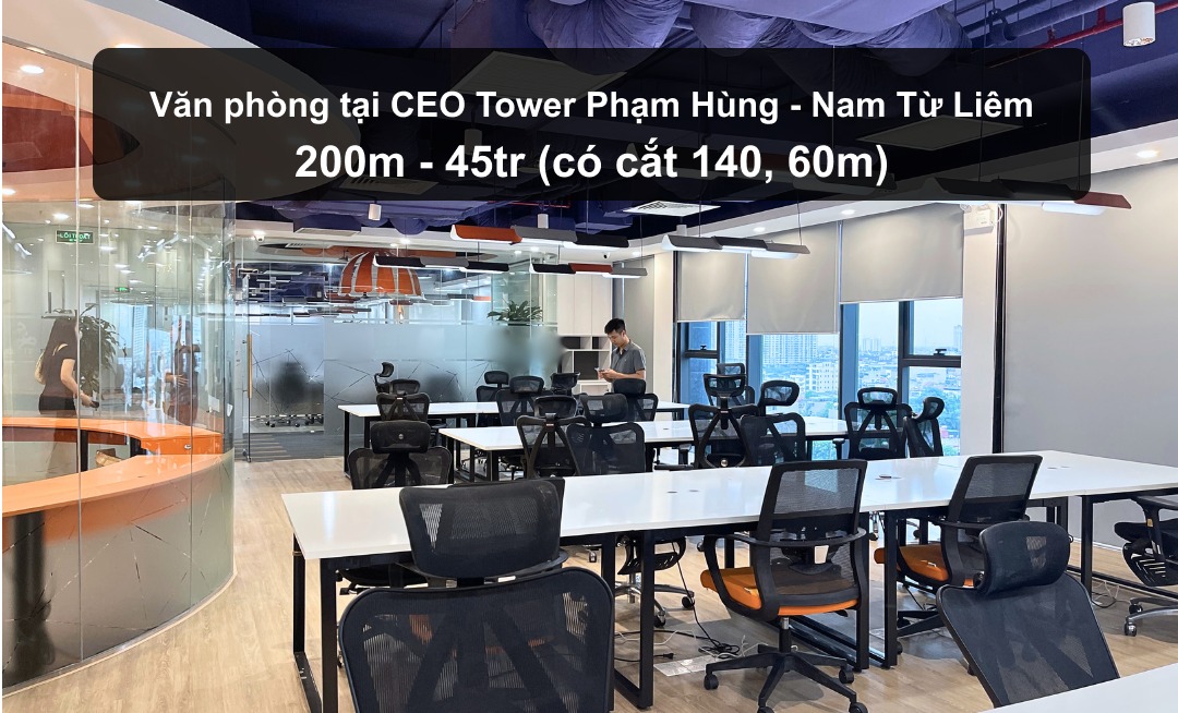 Văn phòng cho thuê CEO Tower Phạm Hùng 200m² giá 45 triệu - Đầy đủ nội thất