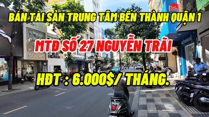Bán nhà mặt tiền 27 Nguyễn Trãi, Quận 1, 77m² giá 72 tỷ - Dòng tiền 6.000 USD/tháng!