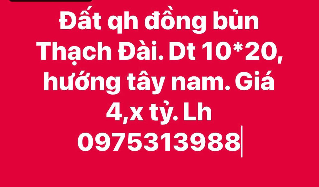 Đất Thạch Đài 200m² giá 4 tỷ - Hướng Tây Nam, Sổ đỏ chính chủ!
