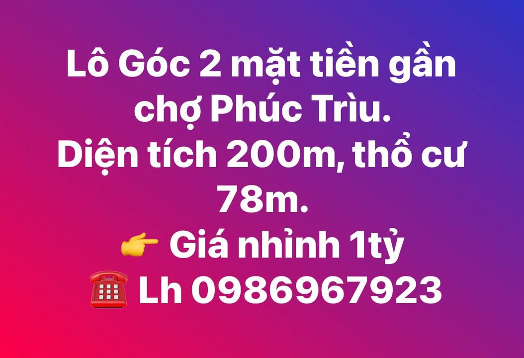 Đất nền lô góc 2 mặt tiền Phúc Trìu 200m² giá 1 tỷ - Cơ hội đầu tư tuyệt vời!
