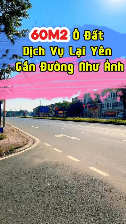 Lô đất dịch vụ Lại Yên 60m² - Vị trí đẹp, an ninh tốt, giá thỏa thuận!