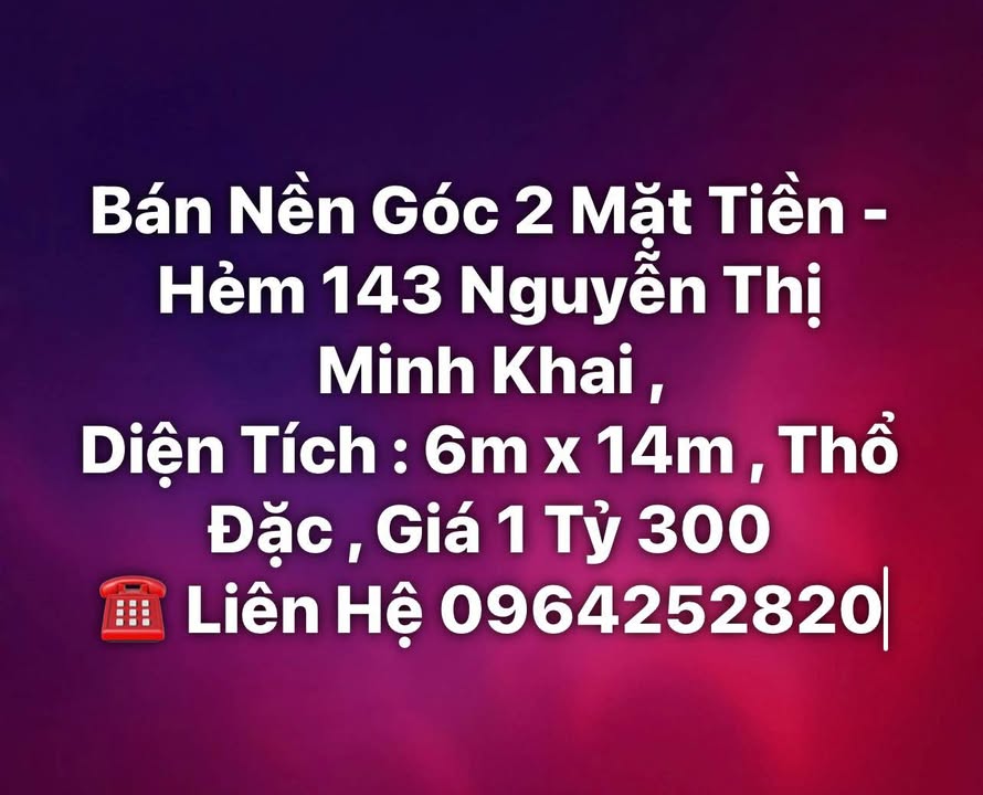 Đất nền góc 2 mặt tiền Hẻm 143 Nguyễn Thị Minh Khai 84m² giá 1.3 tỷ - Đầu tư sinh lời ngay!