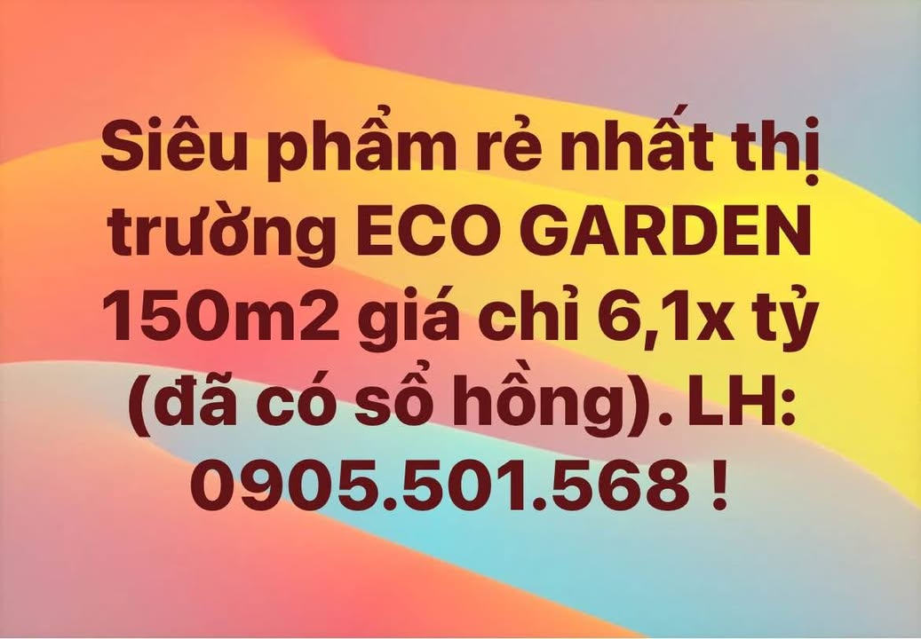 Đất nền ECO GARDEN Huế 150m² giá chỉ 6.1 tỷ - Sổ hồng chính chủ sẵn sàng giao dịch!
